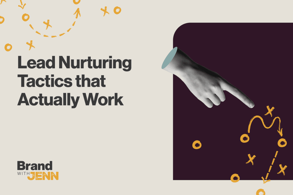 brand-with-jenn-featured-lead-nurturing-tactics